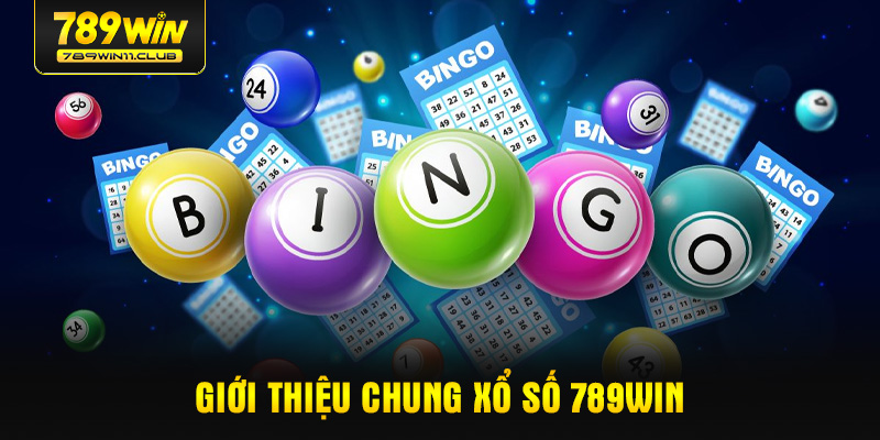 Giới thiệu chung xổ số 789WIN